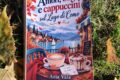 Amori, bugie e cappuccini sul lago di Como di Aria Vale